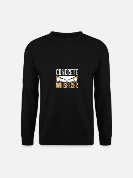 Concrete Whisperer Betonflüsterer Für Bauarbeiter - Unisex Pullover - Schwarz