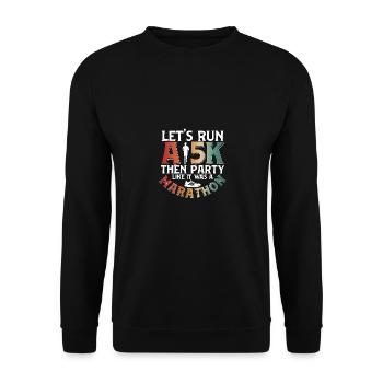 Lets run a 5k then party for runners - Unisex Sweatshirt - black - Front - Alina (178cm) & Michal (187cm)