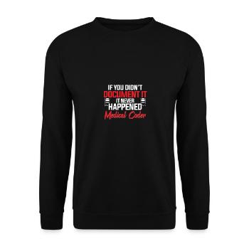 If You Didn't Document It For Medical - Unisex Sweatshirt - black - Front - Alina (178cm) & Michal (187cm)