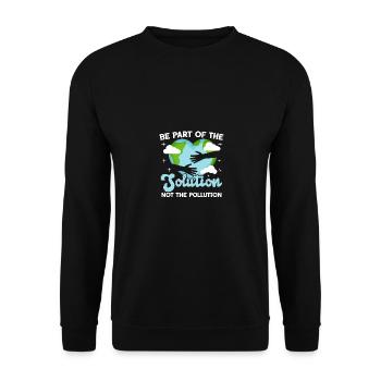 Be Part Of The Solution Not Pollution - Unisex Sweatshirt - black - Front - Alina (178cm) & Michal (187cm)