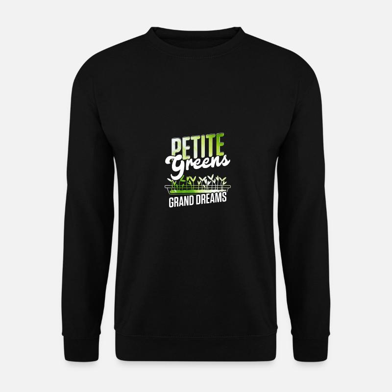 Petite Greens Grand Dreams Gärtnern Microgreen - Unisex Pullover - Schwarz