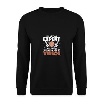 I'm Not An Expert But I Watched Videos - Unisex Pullover - Schwarz - Vorne - Alina (178cm) & Michal (187cm)