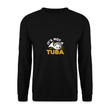 It's Not A Tuba Waldhorn Für Musikanten - Unisex Pullover - Schwarz - Vorne - Alina (178cm) & Michal (187cm)