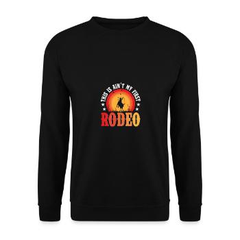 This Ain't My First Rodeo Western Riding - Unisex Sweatshirt - black - Front - Alina (178cm) & Michal (187cm)