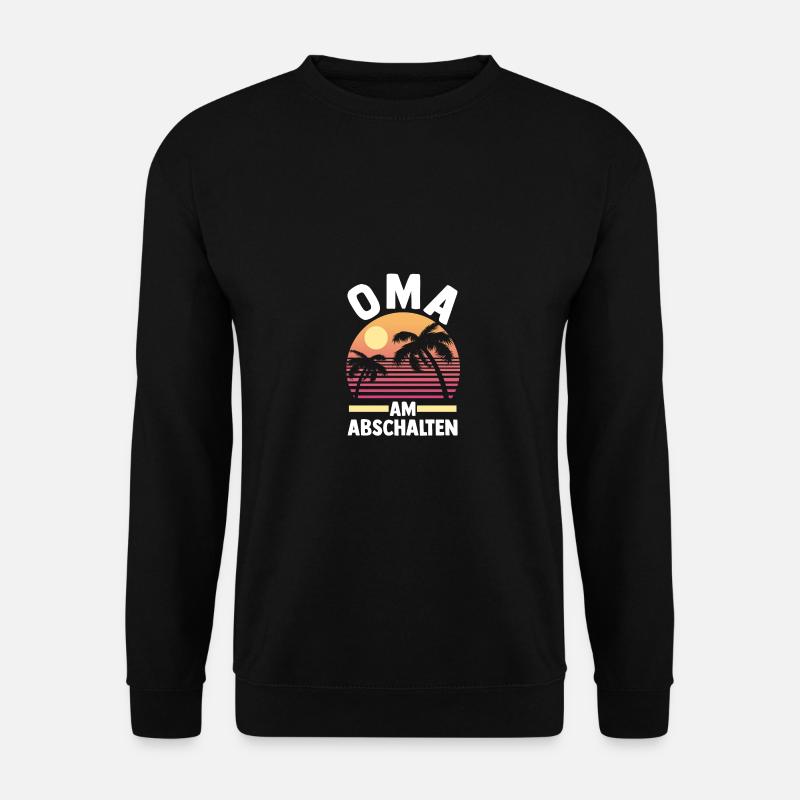 Urlaub Urlauberin Großmutter Oma - Unisex Pullover - Schwarz