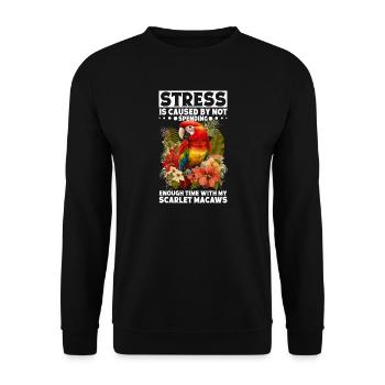 Stress is caused by not spending Scarlet Macaws - Unisex Sweatshirt - black - Front - Alina (178cm) & Michal (187cm)