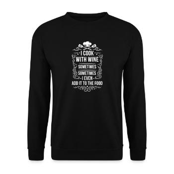 Wein Kochen Humor Zitat - Unisex Pullover - Schwarz - Vorne - Alina (178cm) & Michal (187cm)