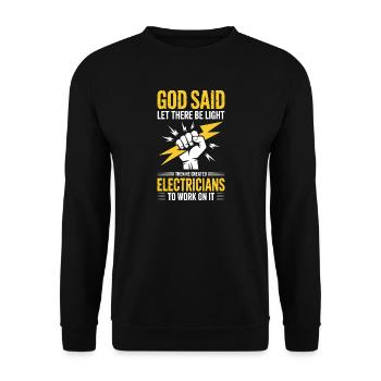 God Spoke Light for Electrician Let There Be Light - Unisex Sweatshirt - black - Front - Alina (178cm) & Michal (187cm)