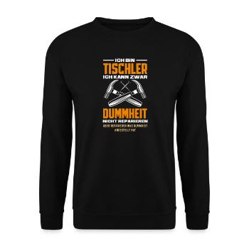Tischler Dummheit Nicht Reparieren - Unisex Pullover - Schwarz - Vorne - Alina (178cm) & Michal (187cm)