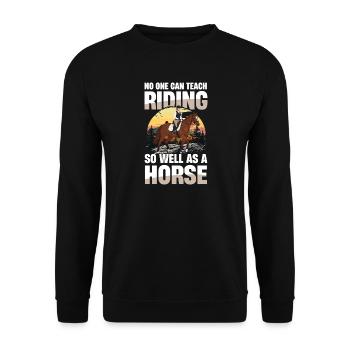 Niemand Lehrt Reiten So Gut Wie Ein Pferd Reiterin - Unisex Pullover - Schwarz - Vorne - Alina (178cm) & Michal (187cm)