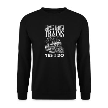 I don't always stop for trains funny - Unisex Sweatshirt - black - Front - Alina (178cm) & Michal (187cm)