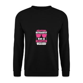 Nüchtern Betrachtet War Es Besoffen Besser Spruch - Unisex Pullover - Schwarz - Vorne - Alina (178cm) & Michal (187cm)