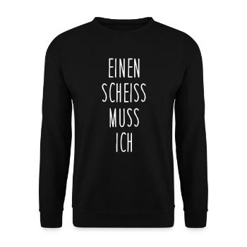 Einen scheiss muss ich - Unisex Pullover - Schwarz - Vorne - Alina (178cm) & Michal (187cm)