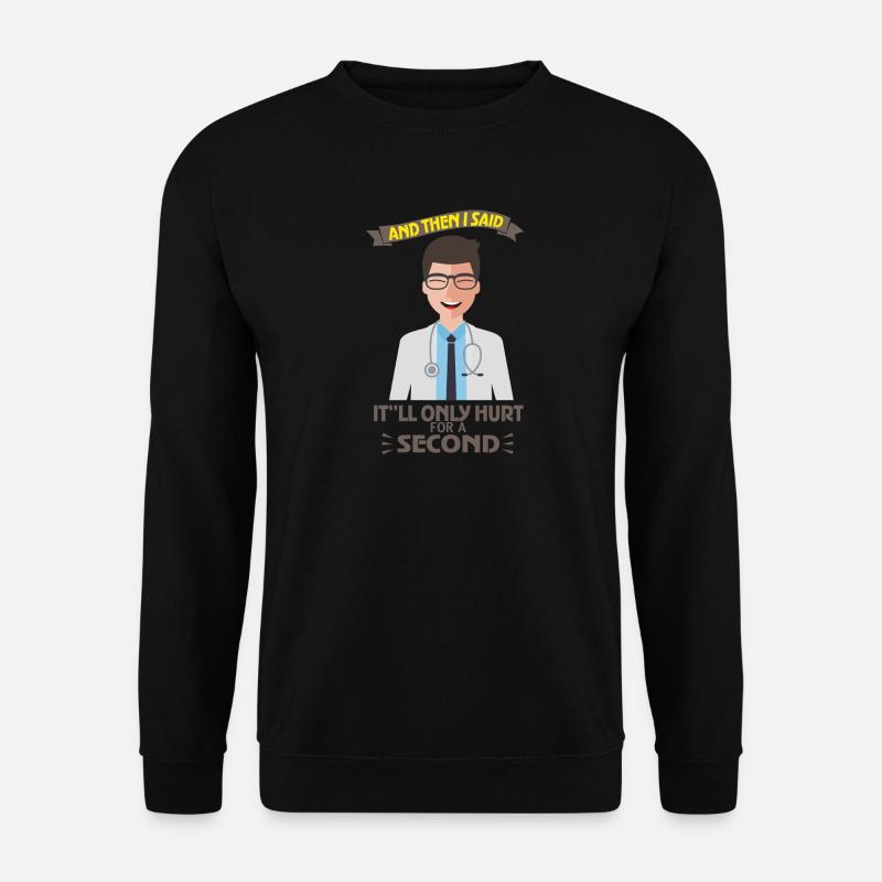 Lustiges Doktor Arzt Krankenschwester Geschenk - Unisex Pullover - Schwarz