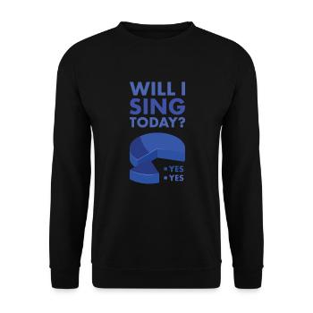 Singer Will I Dance Today - Unisex Pullover - Schwarz - Vorne - Alina (178cm) & Michal (187cm)