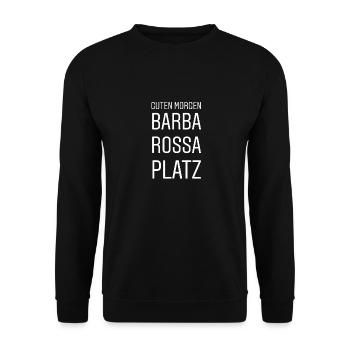 Good morning Barbarossaplatz! - Unisex Sweatshirt - black - Front - Alina (178cm) & Michal (187cm)