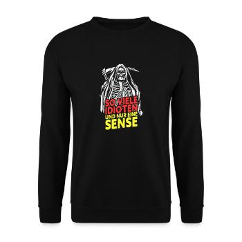 So Viele Idioten Und Nur Eine Sense - Unisex Pullover - Schwarz - Vorne - Alina (178cm) & Michal (187cm)