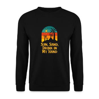 Sun Sand Drink in My Hand Beach Drinking Ocean - Unisex Pullover - Schwarz - Vorne - Alina (178cm) & Michal (187cm)