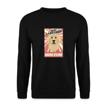 Best Labrador Mom Ever I Lab Lover - Unisex Pullover - Schwarz - Vorne - Alina (178cm) & Michal (187cm)