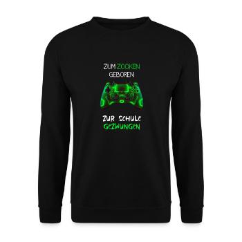 Zum zocken geboren, zur Schule gezwungen - Unisex Pullover - Schwarz - Vorne - Alina (178cm) & Michal (187cm)
