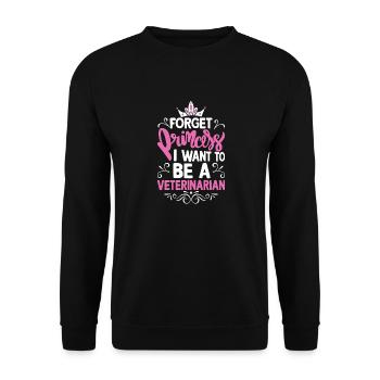 Forget Princess I Want To Be A Veterinarian Vet Te - Unisex Pullover - Schwarz - Vorne - Alina (178cm) & Michal (187cm)