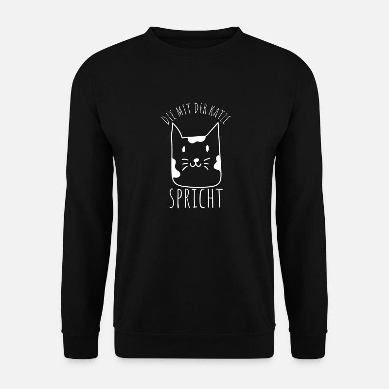 Die Mit Der Katze Spricht Katzenfan Katzenliebhabe - Unisex Pullover - Schwarz