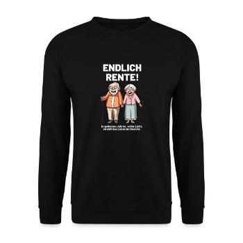 Endlich Rente Spruch - Unisex Pullover - Schwarz - Vorne - Alina (178cm) & Michal (187cm)