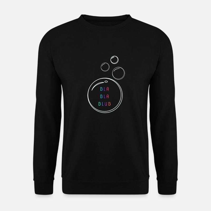 Bla bla blub - Unisex Sweatshirt - black