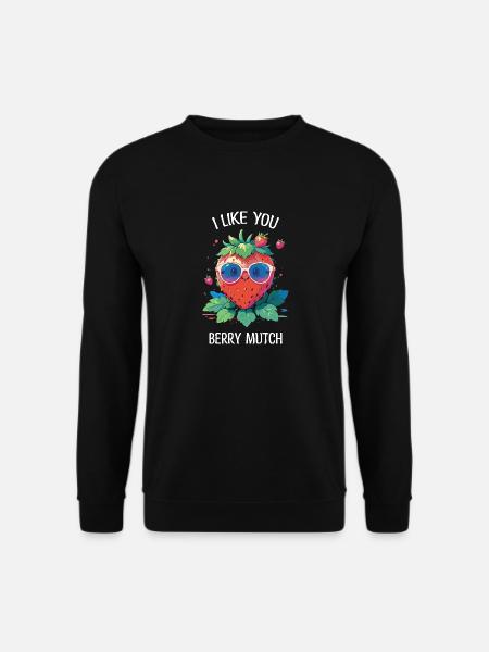 I like You Berry Mutch - Unisex Pullover - Schwarz