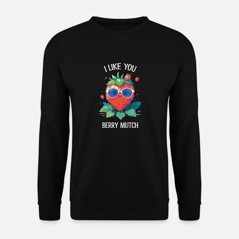 I like You Berry Mutch - Unisex Pullover - Schwarz