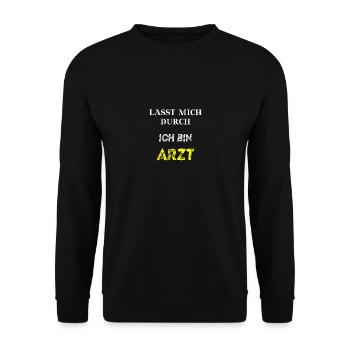 Lasst mich durch, ich bin Arzt Geschenkidee lustig - Unisex Pullover - Schwarz - Vorne - Alina (178cm) & Michal (187cm)