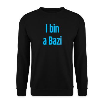 Je suis un Bazi – proverbe bavarois avec humour - Sweat-shirt Unisexe - noir - Devant - Alina (178cm) & Michal (187cm)