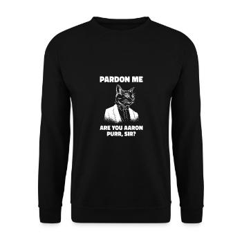 Pardon Me Are You Aaron Purr Sir Cat Lover Cat Own - Unisex Pullover - Schwarz - Vorne - Alina (178cm) & Michal (187cm)