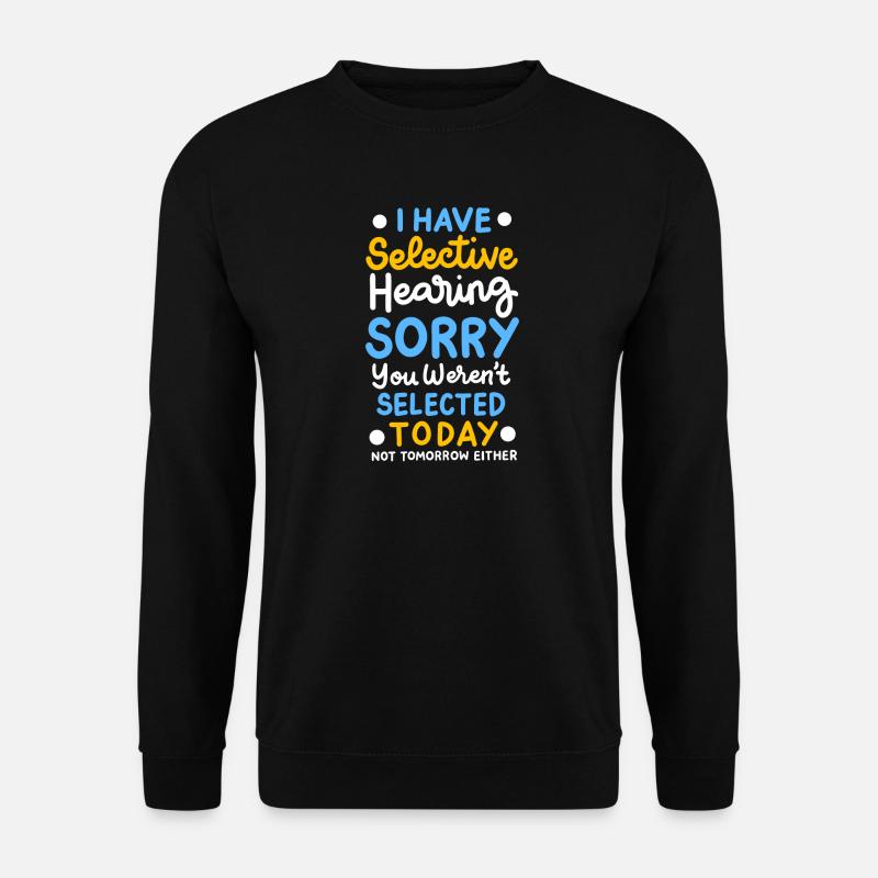 Sarkastisch Lustiger Spruch - Unisex Pullover - Schwarz