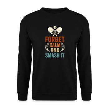 Forget Calm and Smash It - Unisex Pullover - Schwarz - Vorne - Alina (178cm) & Michal (187cm)
