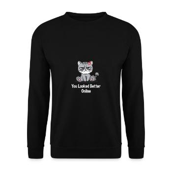 You looked better online, funnier sarcastic - Unisex Sweatshirt - black - Front - Alina (178cm) & Michal (187cm)
