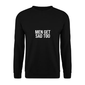 Men get sad too - Unisex Sweatshirt - black - Front - Alina (178cm) & Michal (187cm)