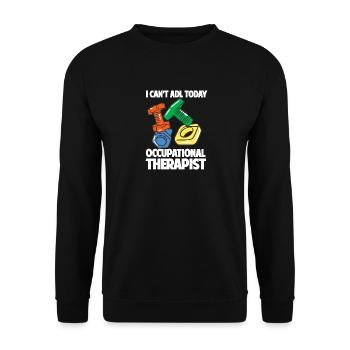 Ich kann mich heute nicht mehr bewegen Ergotherape - Unisex Pullover - Schwarz - Vorne - Alina (178cm) & Michal (187cm)