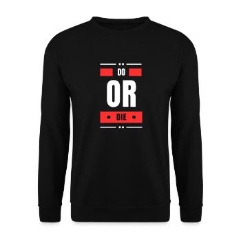 Do or Die - Sweat-shirt Unisexe - noir - Devant - Alina (178cm) & Michal (187cm)