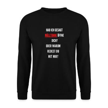 Hab ich gesagt Müll tonne öffne dich - Unisex Pullover - Schwarz - Vorne - Alina (178cm) & Michal (187cm)