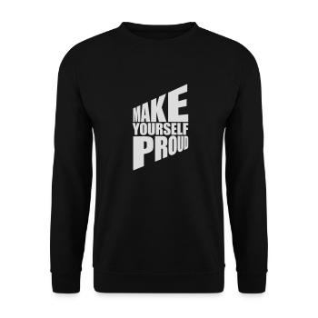 make yourself proud Zitat - Unisex Pullover - Schwarz - Vorne - Alina (178cm) & Michal (187cm)