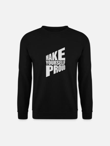 make yourself proud quote - Unisex Sweatshirt - black