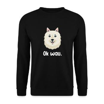 Ok wau mit American Eskimo Hundeliebhaber - Unisex Pullover - Schwarz - Vorne - Alina (178cm) & Michal (187cm)