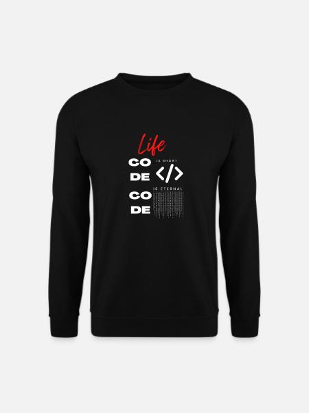 Life is short Code Programmierer Tee - Unisex Pullover - Schwarz
