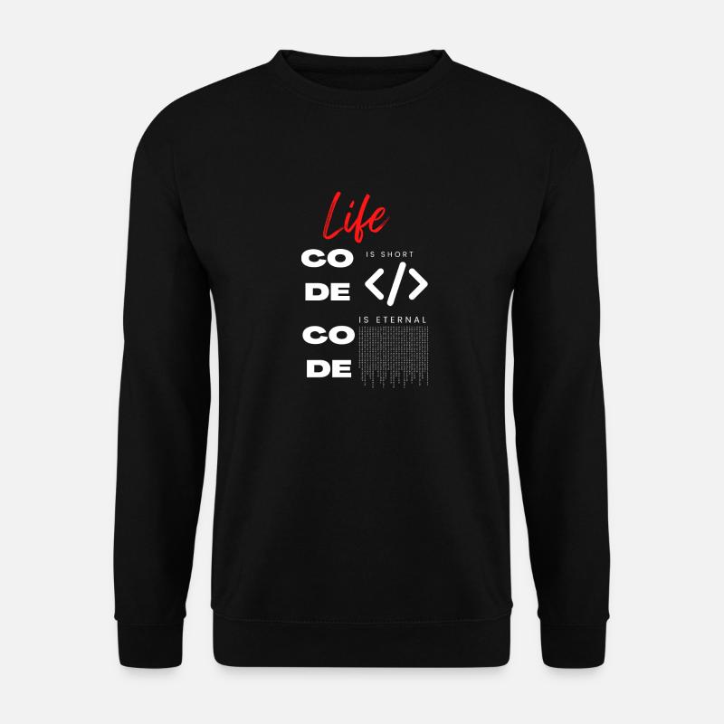 Life is short Code Programmierer Tee - Unisex Pullover - Schwarz