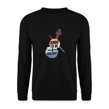 Born To Be A Violinist Violin Orchestra - Unisex Sweatshirt - black - Front - Alina (178cm) & Michal (187cm)