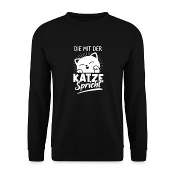 Die Mit Der Katze Spricht Katzenfan Cat Katzenlieb - Unisex Pullover - Schwarz - Vorne - Alina (178cm) & Michal (187cm)