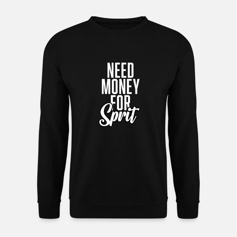 Need Money For Sprit - Unisex Pullover - Schwarz