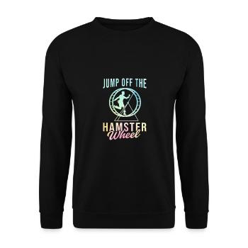 Jump Off The Hamster Wheel Animal Lover Rodents Ha - Unisex Pullover - Schwarz - Vorne - Alina (178cm) & Michal (187cm)