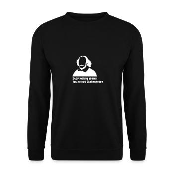 Arrêtez de faire du drame vous n’êtes pas Shakespeare - Sweat-shirt Unisexe - noir - Devant - Alina (178cm) & Michal (187cm)